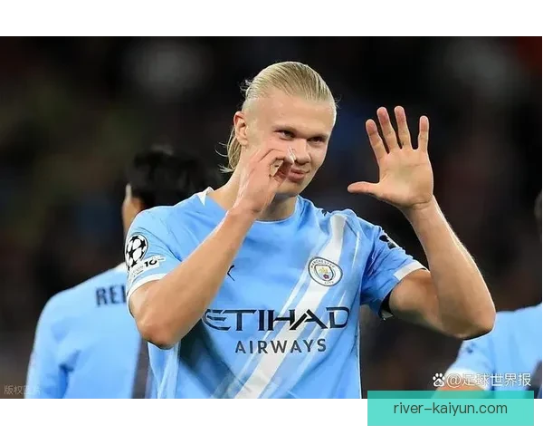 哈兰德持续保持高效进球状态，成为本赛季最值得关注的攻击手